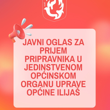 Javni oglas za prijem pripravnika u Općini Ilijaš
